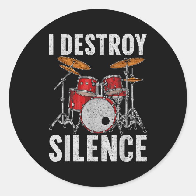 Sticker Rond Drum Percussionist Drummers I Destroy Silence Drum (Devant)