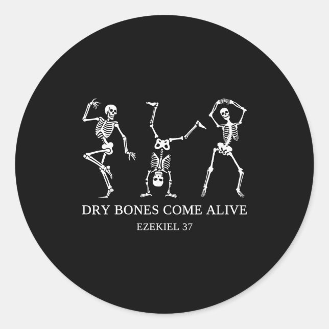Sticker Rond Dry Bones Come Alive Ezekiel 37 Funny Skeleton Hal (Devant)