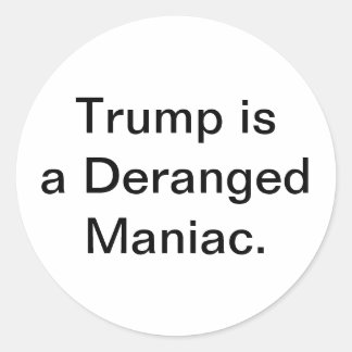 Sticker Rond Dumb Deranged Maniac Trump Hankamer Artjunkhaus