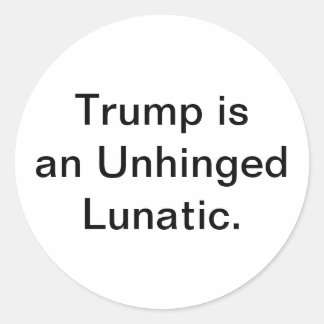 Sticker Rond Dumb Unhinged Lunatic Trump Hankamer Artjunkhaus