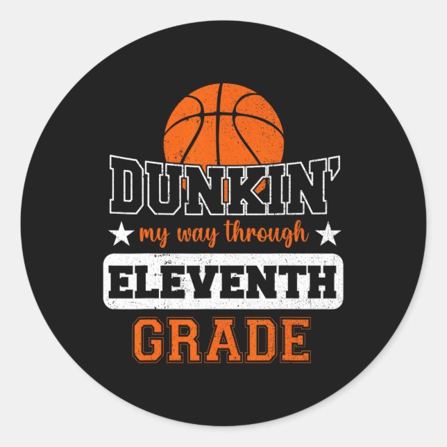 Sticker Rond Dunking My Way Through 11th Grade Bysketbyll Byck (Devant)
