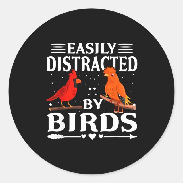 Sticker Rond Easily Distracted By Birds Cute Funny Quote Bird L (Devant)