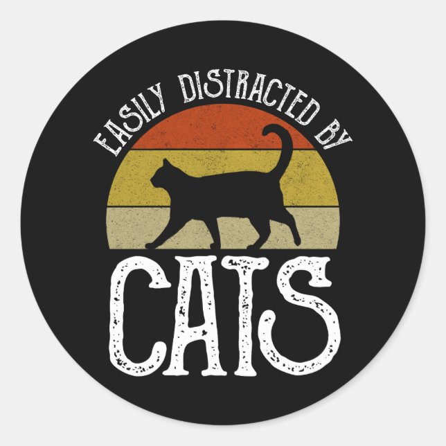 Sticker Rond Easily Distracted By Cats (Devant)