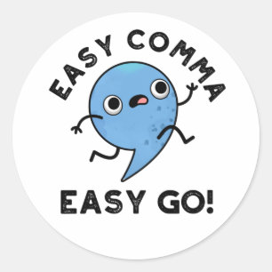 Sticker Rond Easy Comma Easy Go Funny Pun de ponctuation