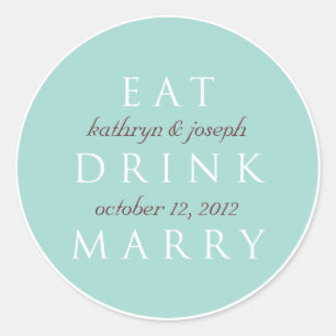 Sticker Rond EAT BOIRE MARRY bleu turquoise mariage faveur étiq