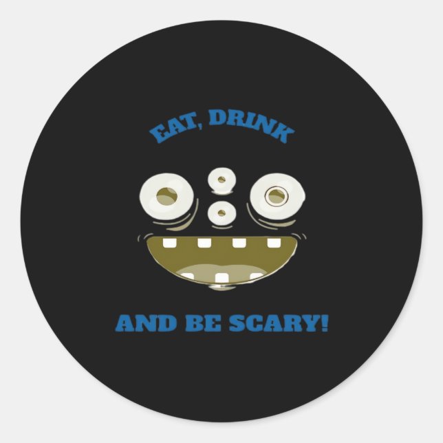 Sticker Rond Eat Drink And Be Scary Classic Minimal Clean (Devant)