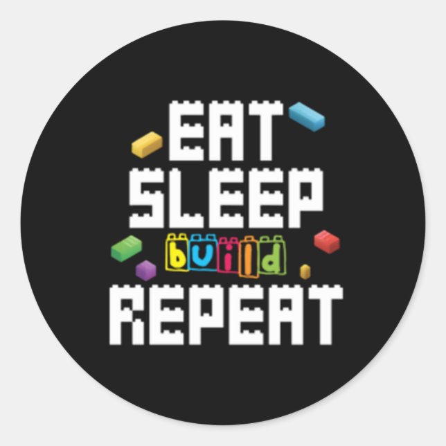 Sticker Rond Eat Sleep Build Répéter Blocs de construction Bloc (Devant)