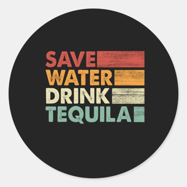 Sticker Rond Économisez de l'eau Boire Tequila Mexicaine (Devant)