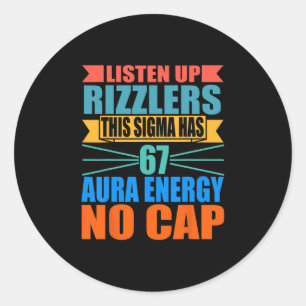 Sticker Rond Écoutez les Rizzlers Ce Sigma a 67 Énergie Aura S