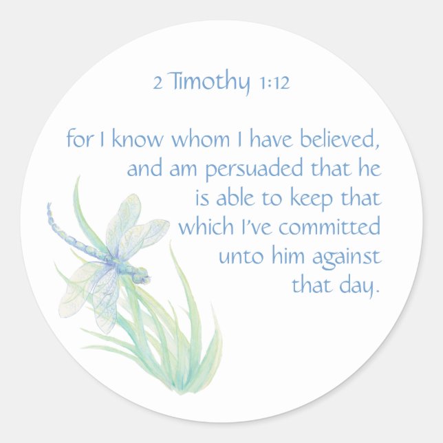 Sticker Rond Écriture biblique verse 2 Timothée 1:12 libellule (Devant)