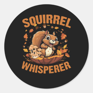 Sticker Rond Écureuil Whisperer Drôle Écureuil Sarcastique
