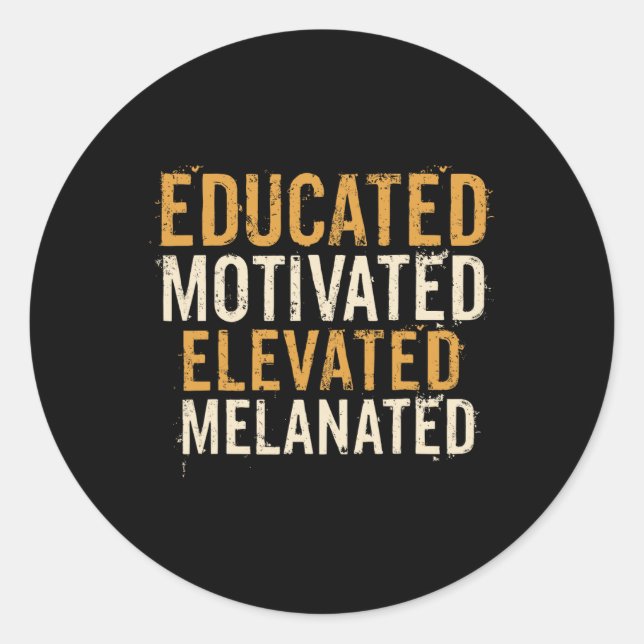 Sticker Rond Educated Motivated Elevated Melanated Black Pride  (Devant)