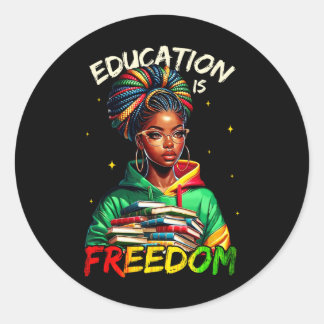 Sticker Rond Education Is Freedom Black History Month Shirts Bl