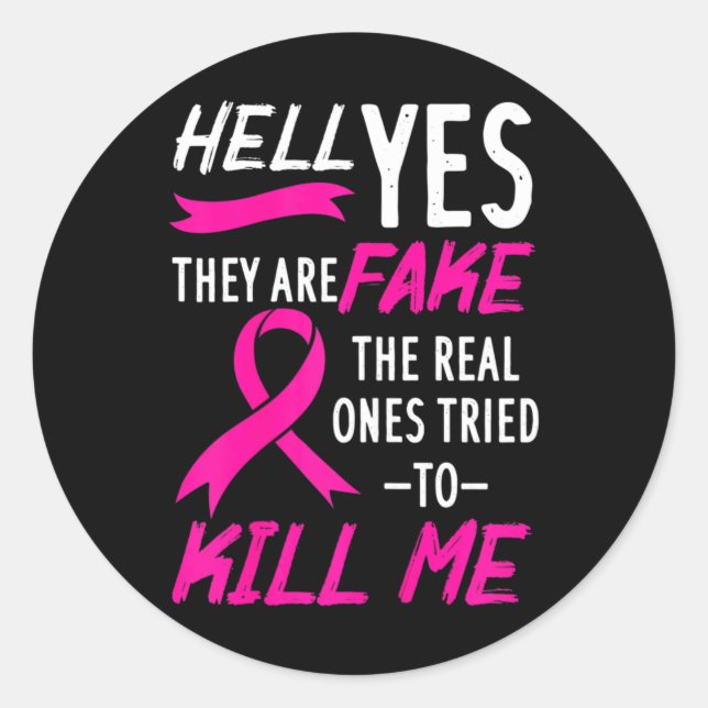 Sticker Rond Eh Bien Oui, Ils Sont Faux Les Véritables Qui Ont  (Devant)