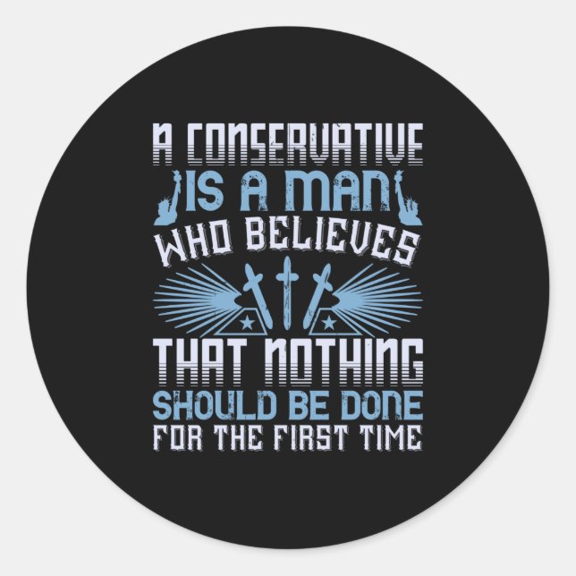 Sticker Rond Élections américaines - Un conservateur est un hom (Devant)
