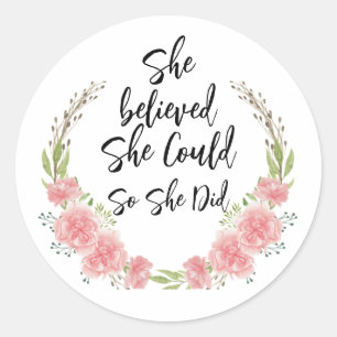 Sticker Rond Elle croyait qu'elle le pouvait pour qu'elle fasse