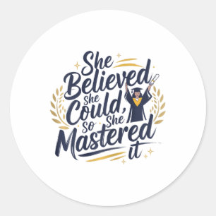 Sticker Rond Elle Croyait Qu'Elle Pouvait Le Faire Pour La Maît