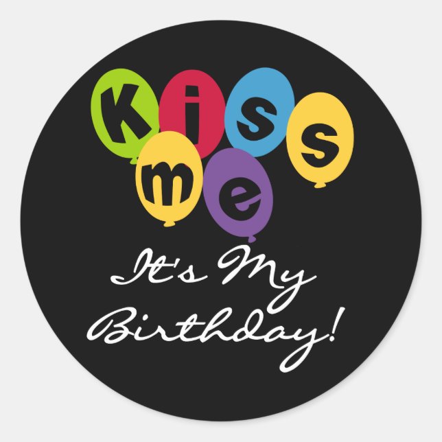 Sticker Rond Embrasse-moi C'est mon anniversaire (Devant)