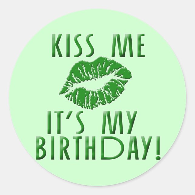 Sticker Rond Embrasse-moi C'est mon anniversaire en vert (Devant)