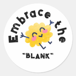 Sticker Rond Embrassez le "BLANC", personnalisez avec votre tex