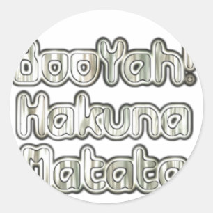 Sticker Rond Embrassez le moment : Hakuna Matata Ash Grey Texte
