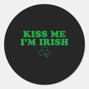 Sticker Rond Embrassez-Moi Je Suis Trèfle Irlandais 