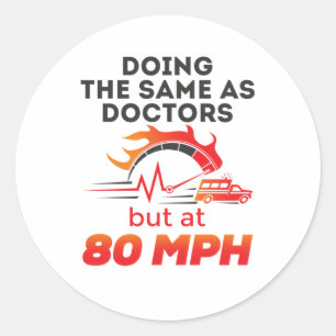 Sticker Rond EMT Paramedic EMS Ambulance drôle 80 MPH