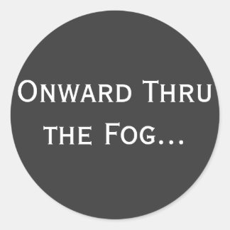 Sticker Rond En avant à travers le brouillard...