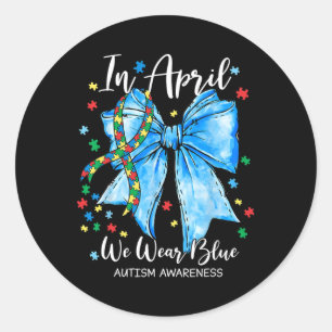 Sticker Rond En Avril Nous Portons Bleu Pour Sensibilisation su