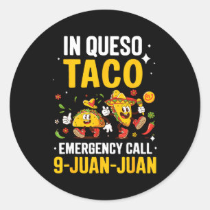 Sticker Rond En cas d'urgence queso appelez 9 juan juan mexican
