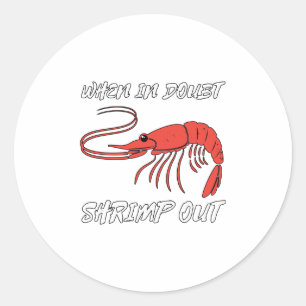 Sticker Rond En Doute, crevettes sortent