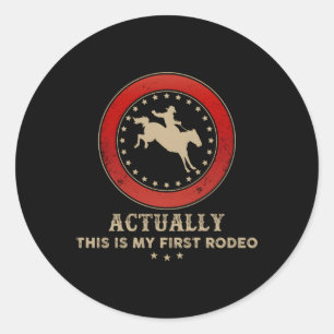 Sticker Rond En Fait C'Est Mon Premier Rodéo Cheval À Cheval