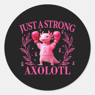 Sticker Rond En Octobre Juste Un Fort Axolotl Cancer Du Sein Aw
