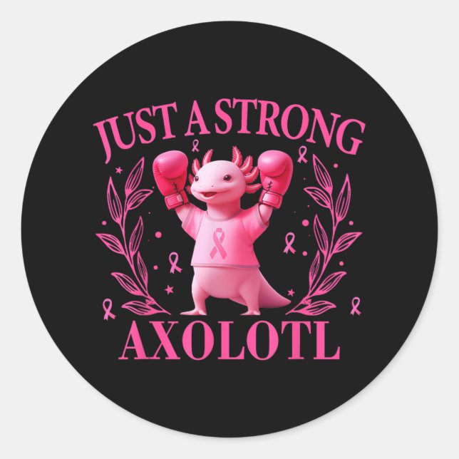 Sticker Rond En Octobre Juste Un Fort Axolotl Cancer Du Sein Aw (Devant)