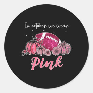 Sticker Rond En Octobre Nous Portons Le Football Rose Cancer Du