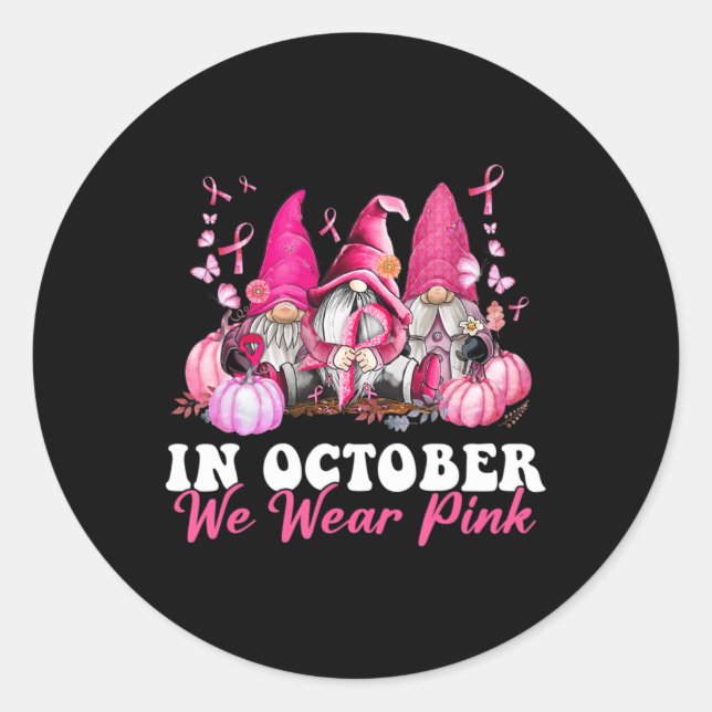 Sticker Rond En Octobre Nous Portons Pink Gnome Certifié Cancer (Devant)