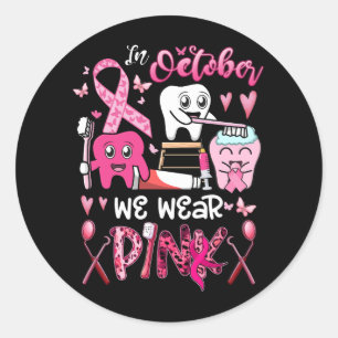 Sticker Rond En Octobre Nous Portons Rose Tooth Dental Cancer D