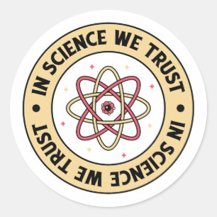 Sticker Rond En science, nous faisons confiance à la chimie