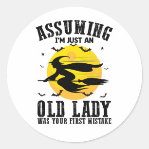 Sticker Rond En Supposant Que Je Ne Suis Qu'Une Vielle Dame Éta