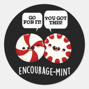 Sticker Rond Encouragez la menthe Funny Candy Pun Dark BG