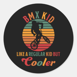Sticker Rond Enfant BMX Comme Un Enfant Régulier Mais Cadeau D