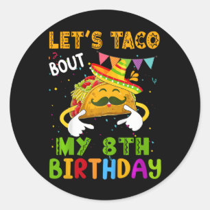 Sticker Rond Enfants Drôle Taco Bout Mon 8e anniversaire Cinco 