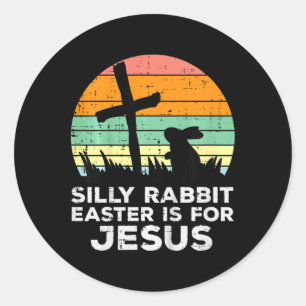 Sticker Rond Enfants Silly Rabbit Pâques Est Pour Jésus Chrétie