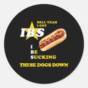 Sticker Rond Enfer Ouais J'ai Des Coliques Chien Chaud Drôle We