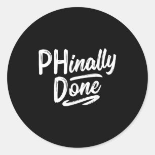 Sticker Rond Enfin fait chemise doctorat diplôme de docteur rem