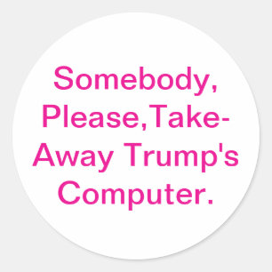Sticker Rond Enlevez l'ordinateur de Trump Hankamer Artjunkhaus