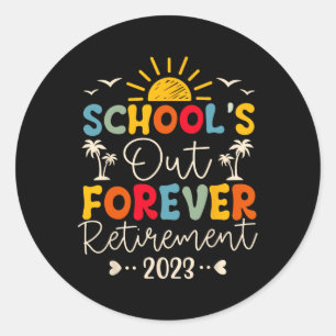 Sticker Rond Enseignant à la retraite à jamais à l'école à la r