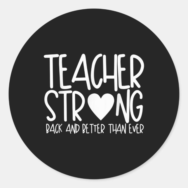 Sticker Rond Enseignant Fort - Retour Et Meilleur Que Jamais -  (Devant)