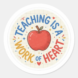 Sticker Rond Enseigner est une œuvre de cœur Professeur de pomm