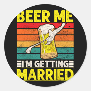 Sticker Rond Enterrement de vie de garçon drôle Mariage Bière M